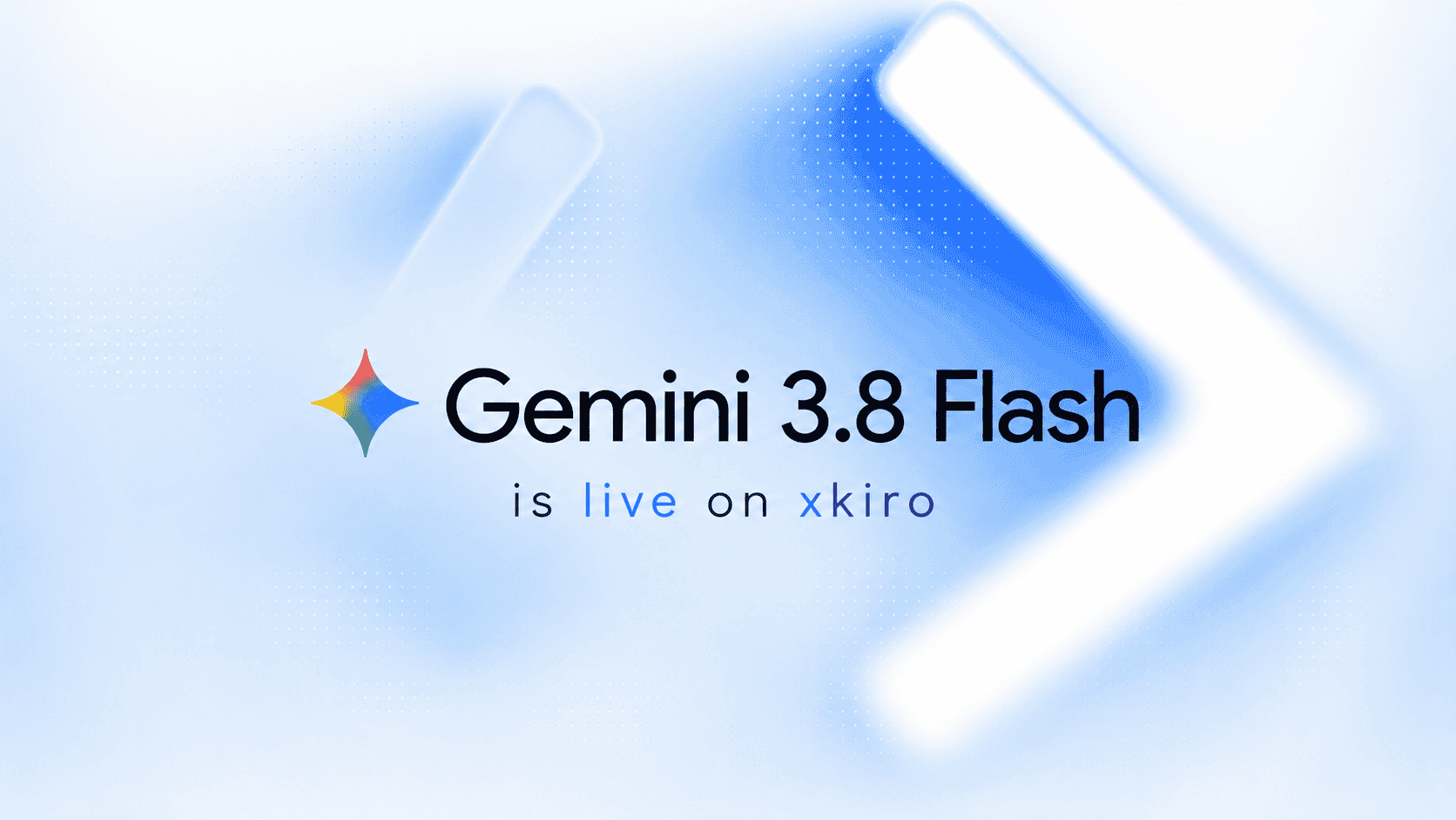 Gemini 3.8 Flash now available on xKiro